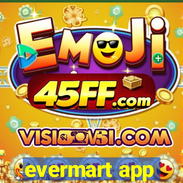 evermart app